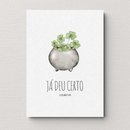 Quadro Decorativo | Já Deu Certo